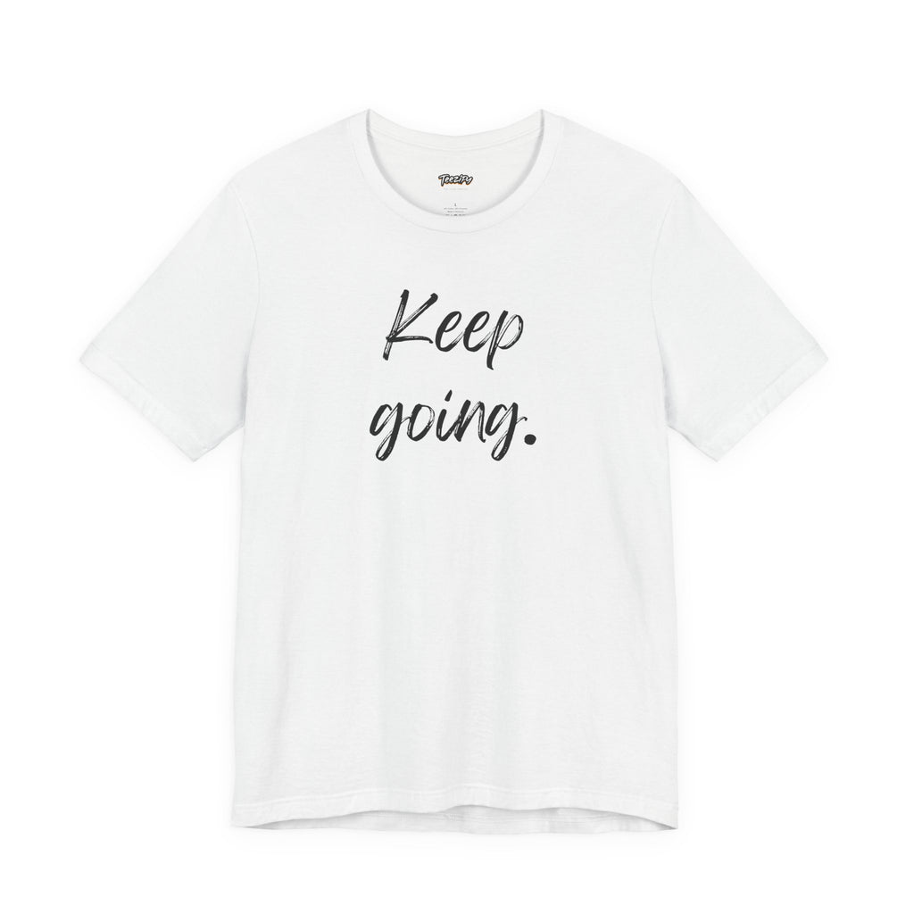 Motivational Tee - Keep Going