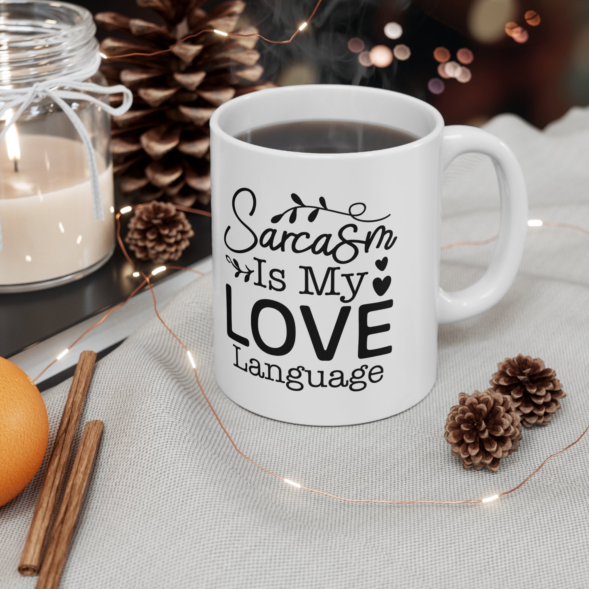 Sarcasm Is My Love Language Ceramic Mug 11oz