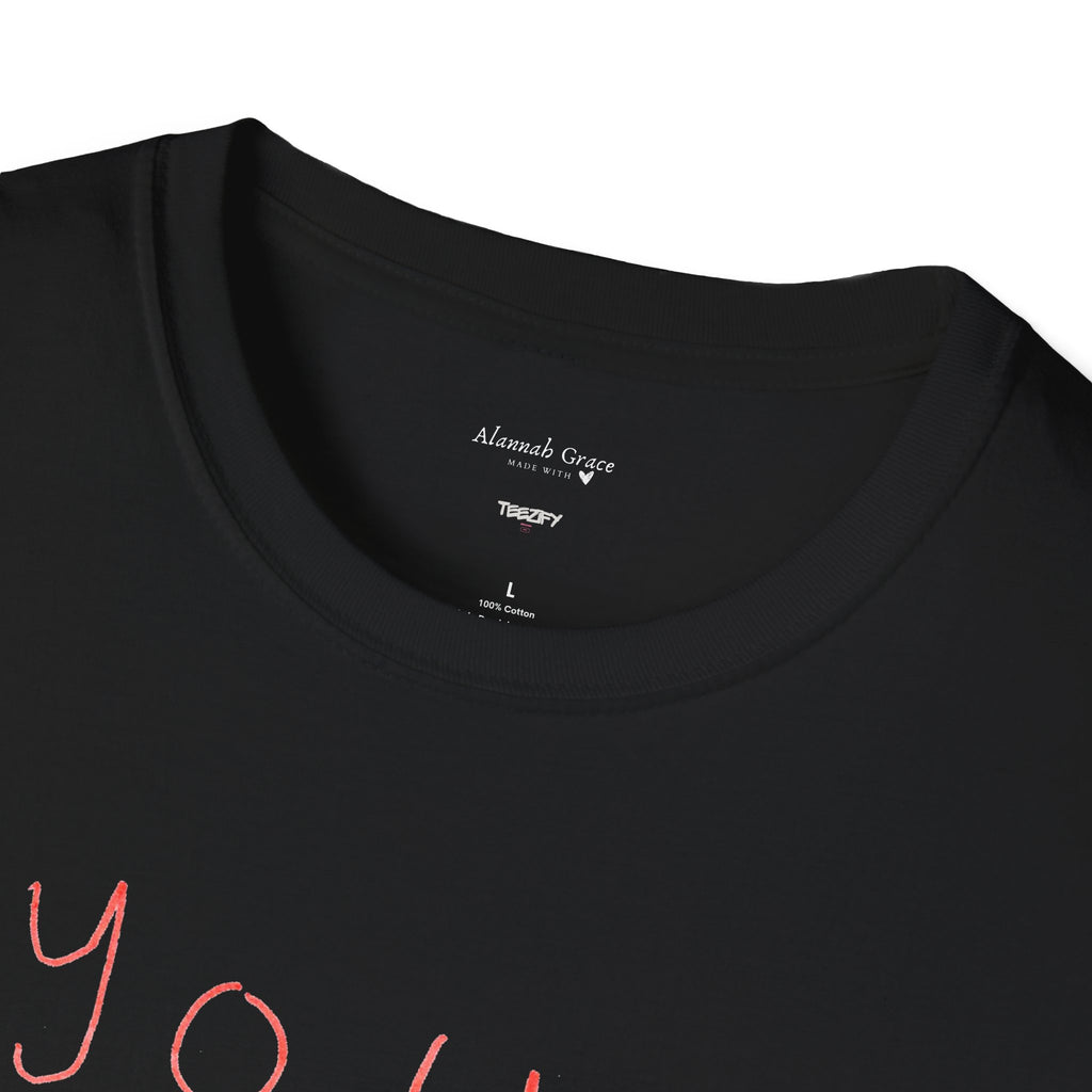 Copy of You Are My Sunshine (Made With Love by Alannah Grace) - Unisex Softstyle T-Shirt