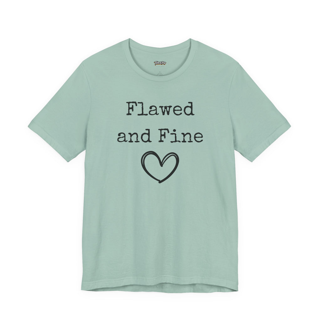 T-Shirt Flawed and Fine Unisex Jersey Tee