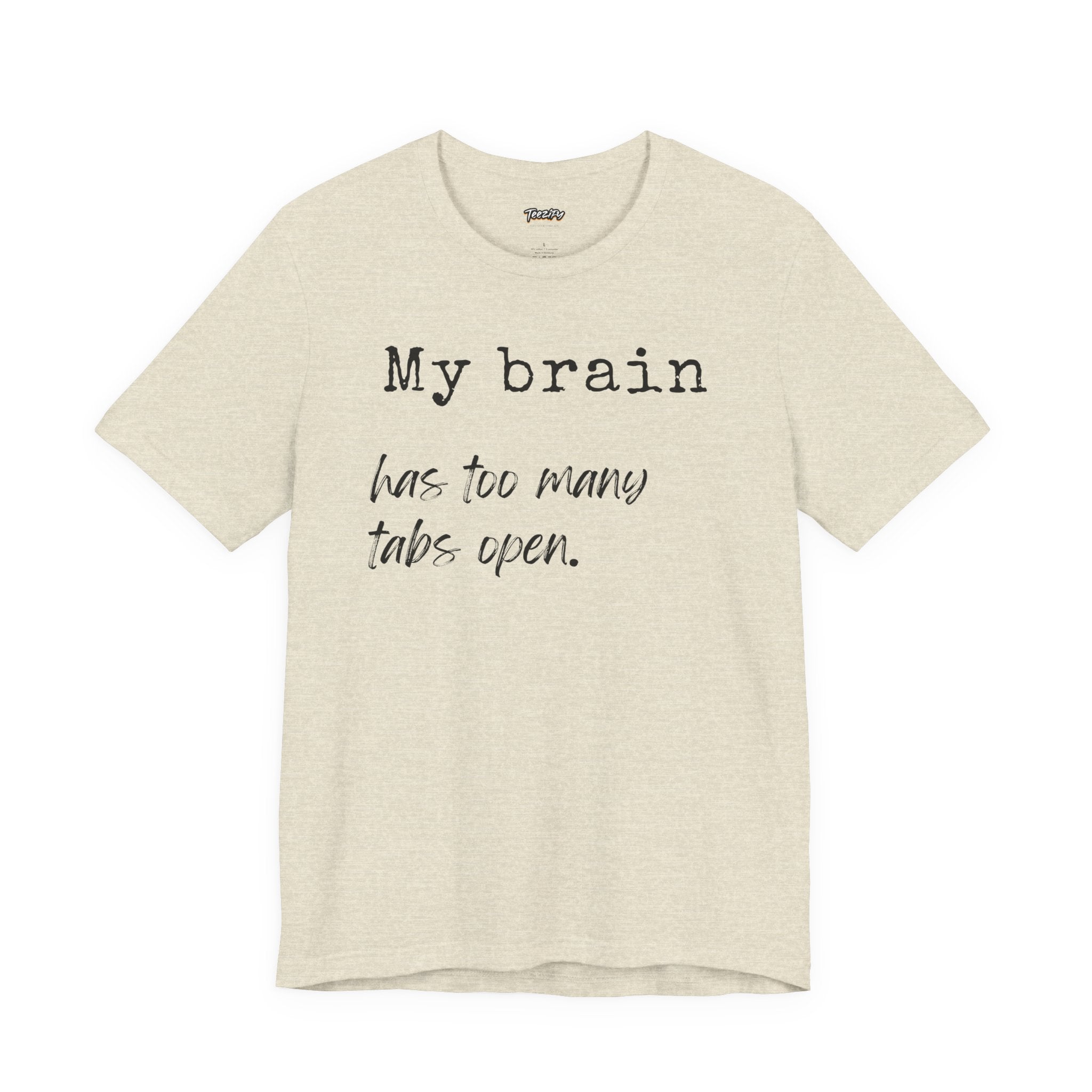 Short Sleeve Tee - My Brain has Too Many Open Tabs