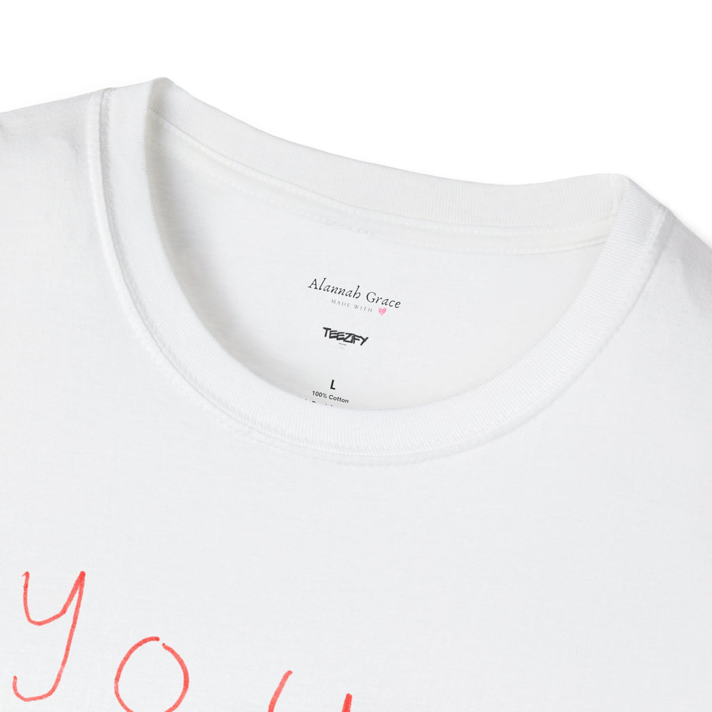 Copy of You Are My Sunshine (Made With Love by Alannah Grace) - Unisex Softstyle T-Shirt