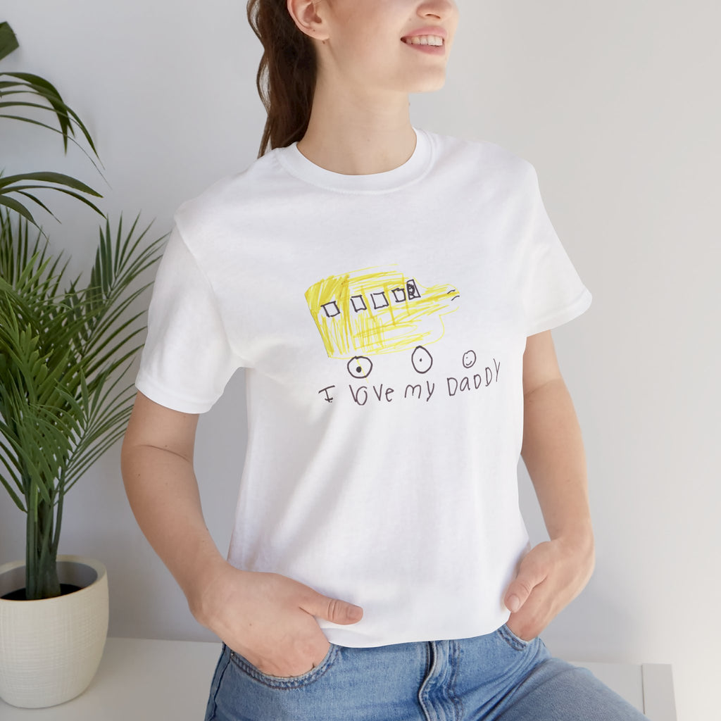 I Love My Daddy (Made With Love By Alannah Grace) Unisex Jersey Short Sleeve Tee