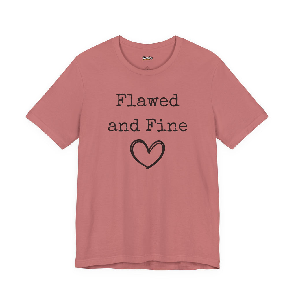 T-Shirt Flawed and Fine Unisex Jersey Tee