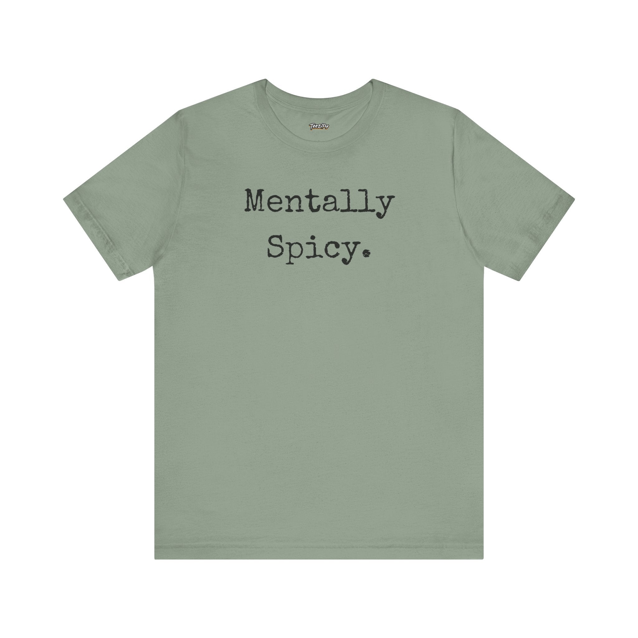 Mentally Spicy T-Shirt