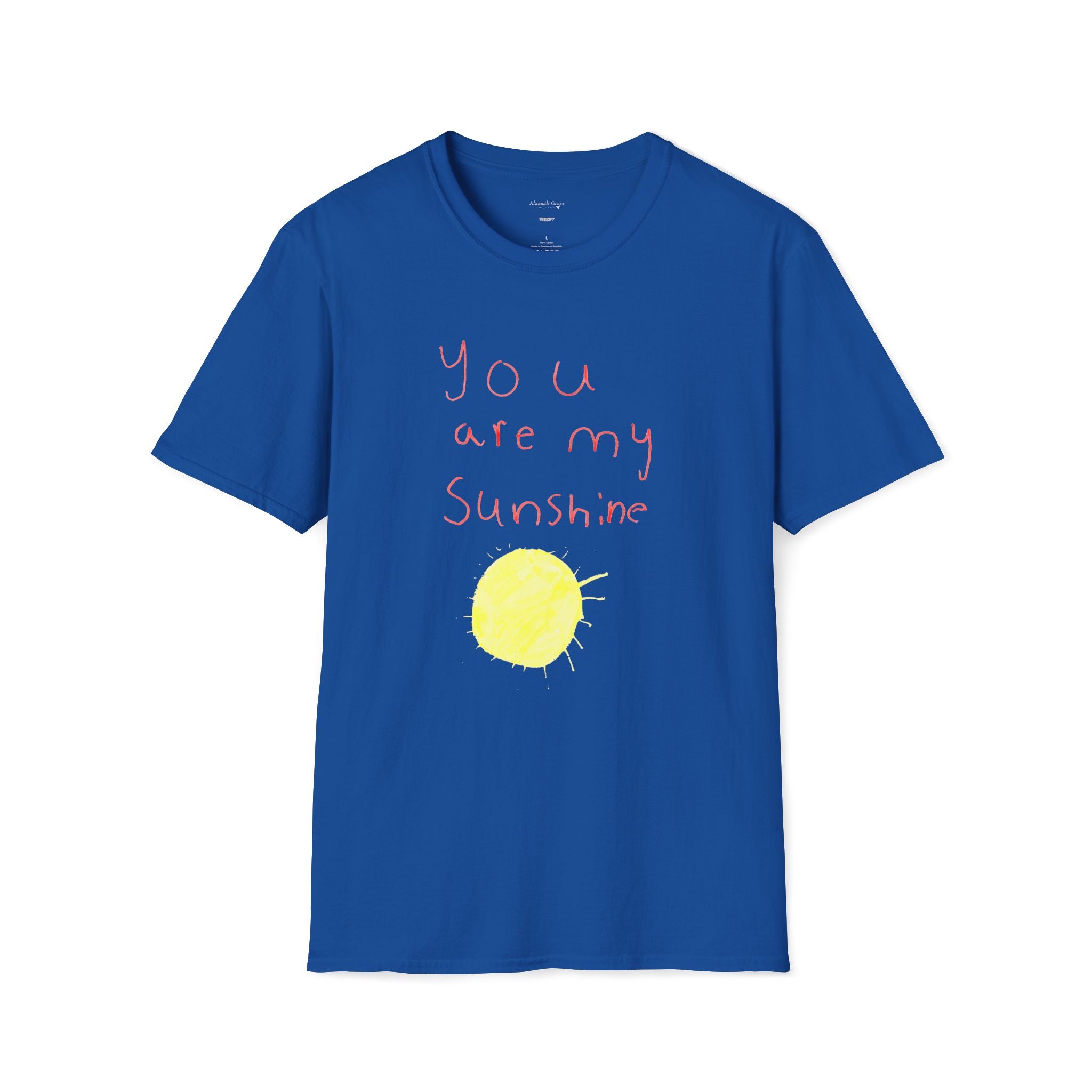 Copy of You Are My Sunshine (Made With Love by Alannah Grace) - Unisex Softstyle T-Shirt