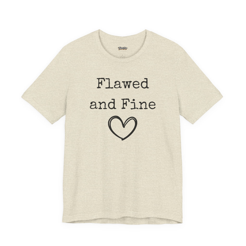 T-Shirt Flawed and Fine Unisex Jersey Tee
