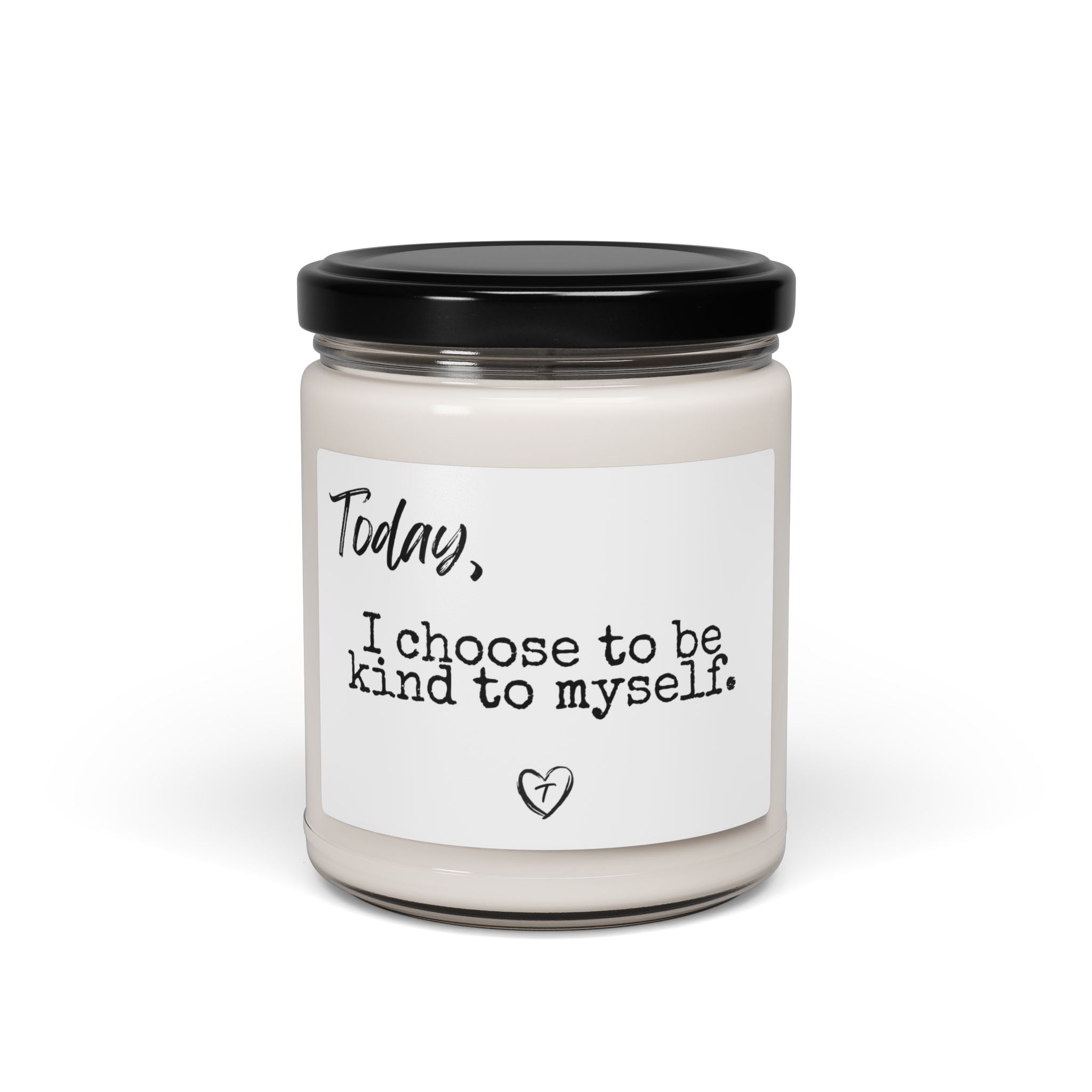Soy Candle — "Today, I choose to be kind to myself" Affirmation Scented Candle (9oz)