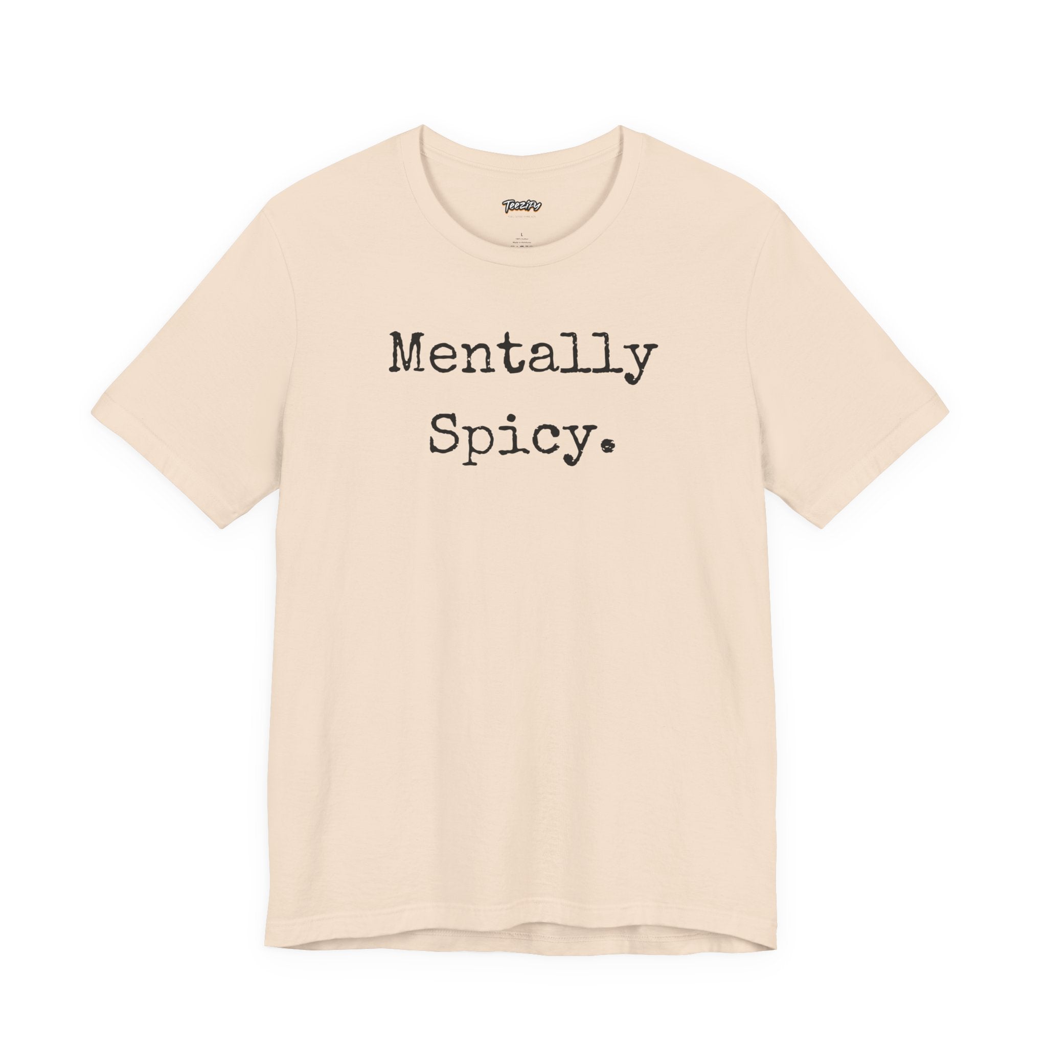 Mentally Spicy T-Shirt
