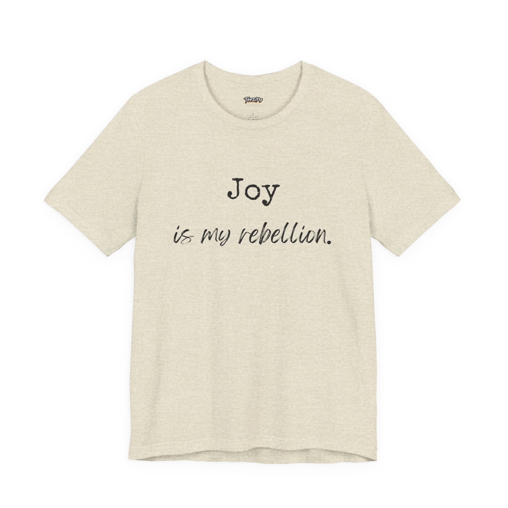 Joy Is My Rebellion T-Shirt