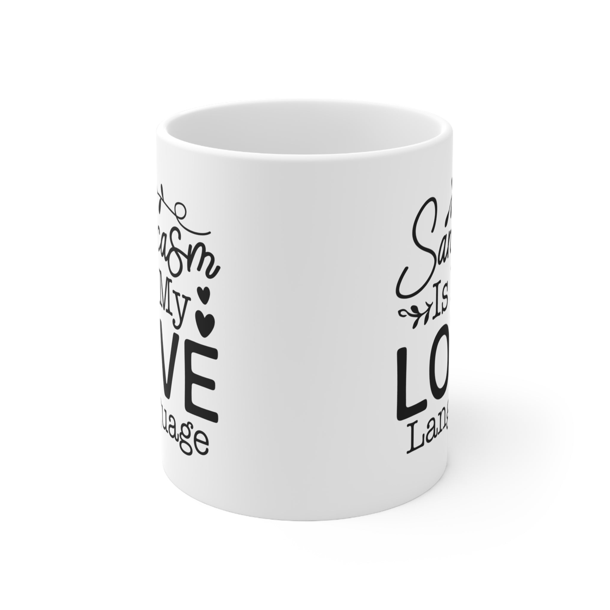 Sarcasm Is My Love Language Ceramic Mug 11oz
