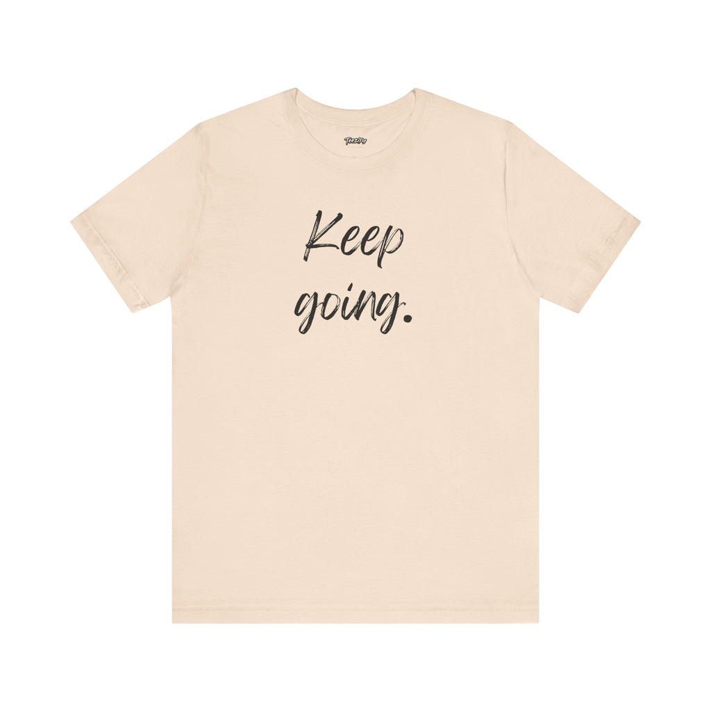 Motivational Tee - Keep Going