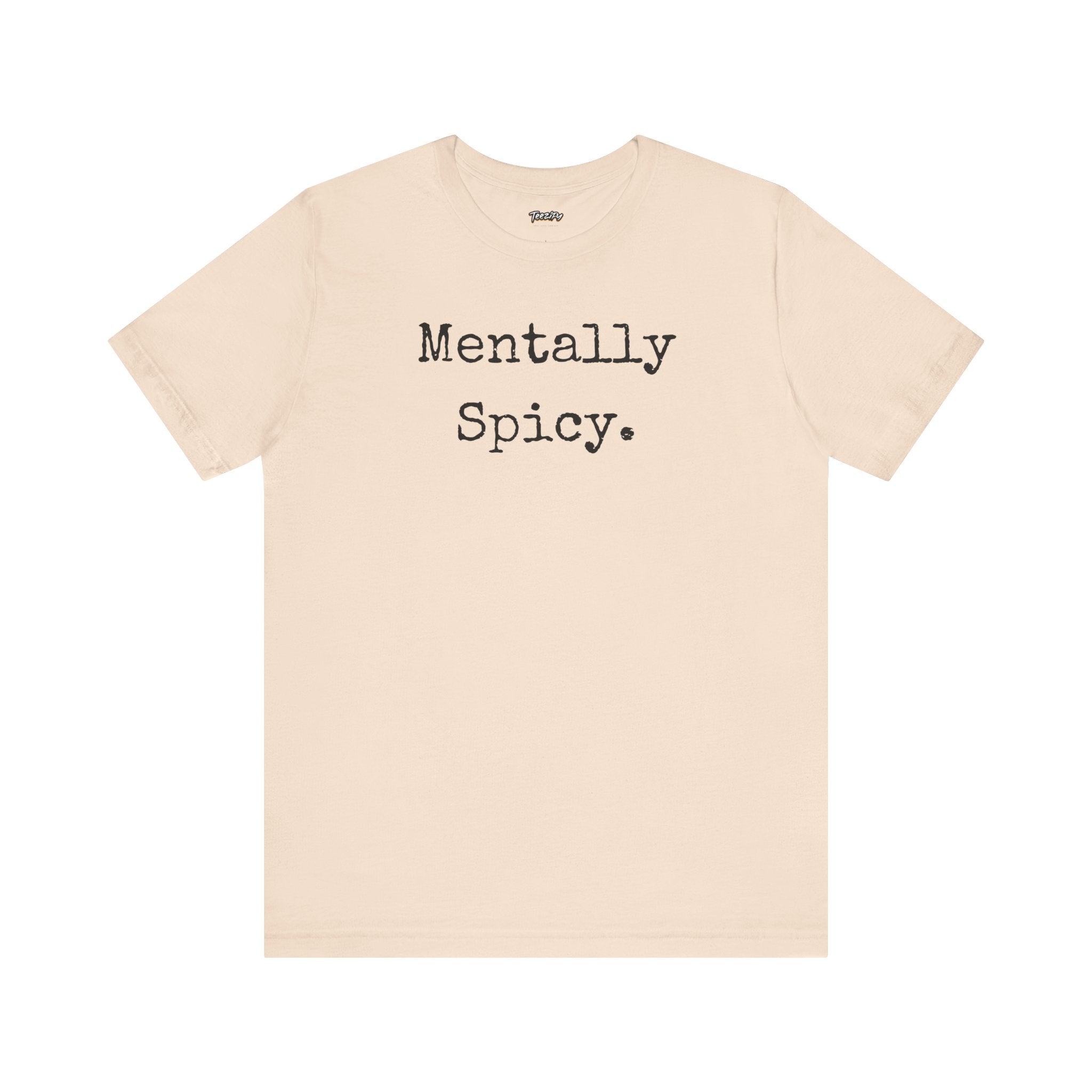 Mentally Spicy T-Shirt