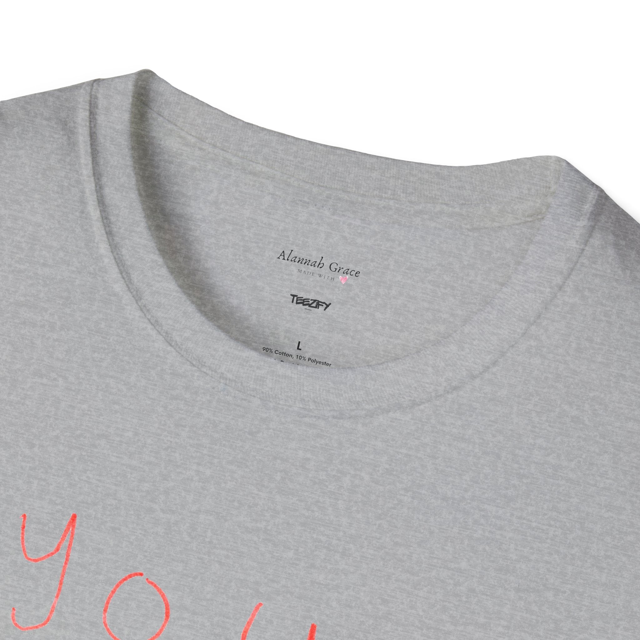 Copy of You Are My Sunshine (Made With Love by Alannah Grace) - Unisex Softstyle T-Shirt